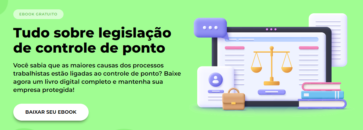 Veja quando o registro de ponto é obrigatório baixando nosso ebook sobre legislação de controle de ponto